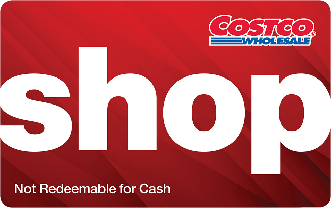 Costco Shop Card. Not Redeemable for Cash